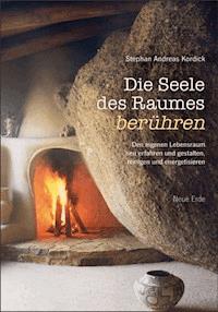 Die Seele des Raumes berühren - Stephan Andreas Kordick - E-Book