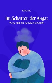 Im Schatten der Angst - Fabian Pscherer - E-Book