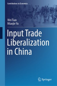 Input Trade Liberalization in China - Wei Tian - E-Book
