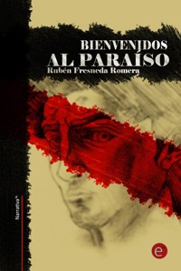 Bienvenidos al paraíso - Rubén Fresneda Romera - E-Book