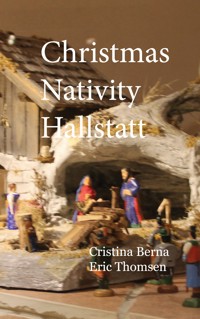 Christmas Nativity Hallstatt - Cristina Berna - E-Book