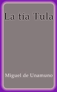 La tía Tula - Miguel de Unamuno - E-Book