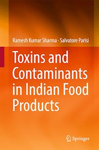 Toxins and Contaminants in Indian Food Products - Ramesh Kumar Sharma - E-Book