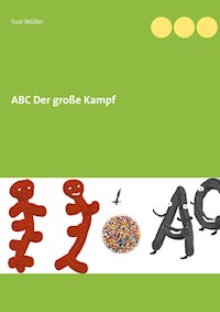 ABC Der große Kampf - Susi Müller - E-Book