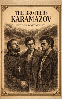 The Brothers Karamazov - Fyodor Dostoevsky - E-Book