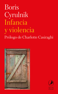 Infancia y violencia - Boris Cyrulnik - E-Book