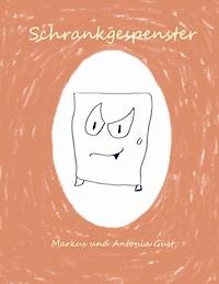 Schrankgespenster - Markus Gust - E-Book