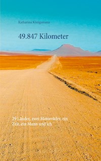 49.847 Kilometer - Katharina Königsmann - E-Book