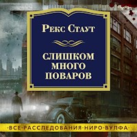 Слишком много поваров - Рекс Стаут - Hörbuch
