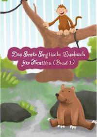 Das Erste Englische Lesebuch für Familien (farbig illustrierte Ausgabe, Band 1) - Adelina Brant - E-Book