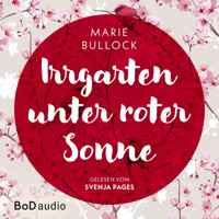 Irrgarten unter roter Sonne (Ungekürzt) - Marie Bullock - Hörbuch