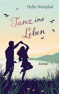 Tanz ins Leben - Hella Westphal - E-Book