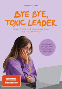 Bye Bye, Toxic Leader - Joi Bella - E-Book