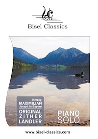 Original Zither Ländler für das Piano Forte - Maximilian Joseph Herzog in Bayern - E-Book
