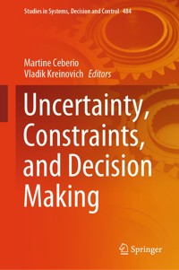 Uncertainty, Constraints, and Decision Making -  - E-Book