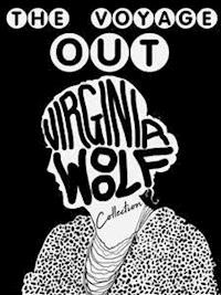 The Voyage Out - Virginia Woolf - E-Book