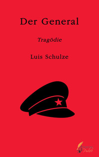 Der General - Luis Schulze - E-Book