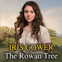 The Rowan Tree - Iris Gower - Hörbuch