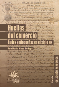 Huellas del comercio - Ana María Mesa Bedoya - E-Book