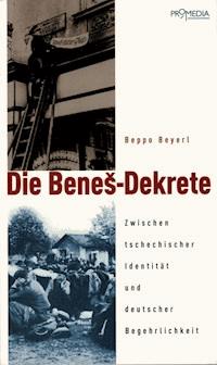 Die Benes-Dekrete - Beppo Beyerl - E-Book