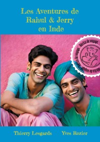 Les Aventures de Rahul et Jerry en Inde - Thierry Lesgards - E-Book