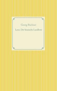 Lenz. Der hessische Landbote - Georg Büchner - E-Book
