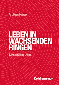 Leben in wachsenden Ringen - Andreas Kruse - E-Book