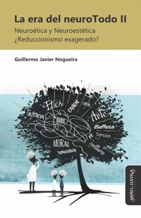 La era del neuroTodo II - Guillermo Javier Nogueira - E-Book
