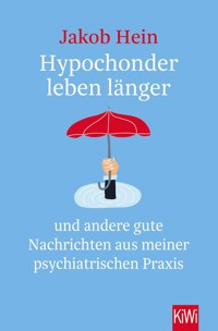 Hypochonder leben länger - Jakob Hein - E-Book
