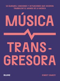 Música transgresora - Robert Dimery - E-Book