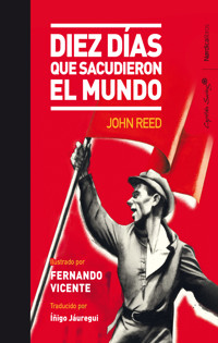 Diez días que sacudieron al mundo - John Reed - E-Book
