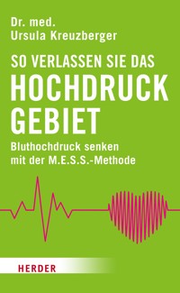 So verlassen Sie das Hochdruckgebiet - Ursula Kreuzberger - E-Book