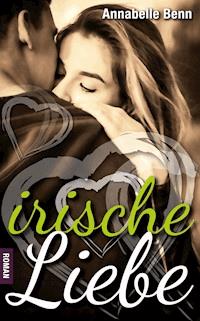 Irische Liebe - Annabelle Benn - E-Book