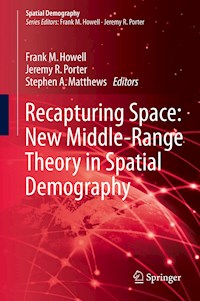 Recapturing Space: New Middle-Range Theory in Spatial Demography -  - E-Book