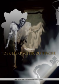 Der Herrscher zu Tische - Vlad Stanomir - E-Book