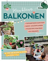Mein kleines Balkonien - - E-Book