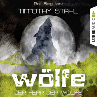 Wölfe, Folge 6: Der Herr der Wölfe - Timothy Stahl - Hörbuch