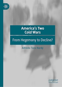 America’s Two Cold Wars - Alfredo Toro Hardy - E-Book