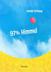 97% Himmel - Daniel Schaup - E-Book