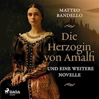 Die Herzogin von Amalfi und eine weitere Novelle (Ungekürzt) - Matteo Bandello - Hörbuch