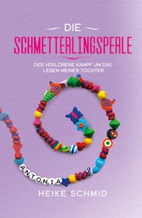 Die Schmetterlingsperle - Heike Schmid - E-Book