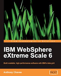IBM WebSphere eXtreme Scale 6 - Anthony Chaves - E-Book