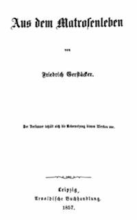 Aus dem Matrosenleben - Friedrich, Gerstäcker - kostenlos E-Book
