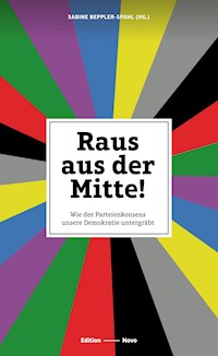 Raus aus der Mitte! - Sabine Beppler-Spahl - E-Book