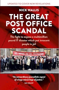 The Great Post Office Scandal - Nick Wallis - E-Book