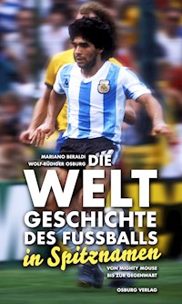 Die Weltgeschichte des Fußballs - Mariano Beraldi - E-Book
