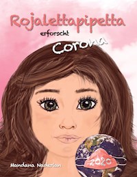 Rojalettapipetta erforscht Corona - Mandana Naderian - E-Book