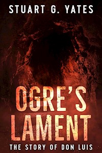 Ogre's Lament - Stuart G. Yates - E-Book