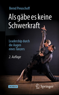 Als gäbe es keine Schwerkraft - Bernd Preuschoff - E-Book