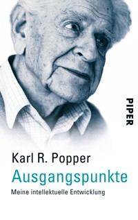 Ausgangspunkte - Karl R. Popper - E-Book